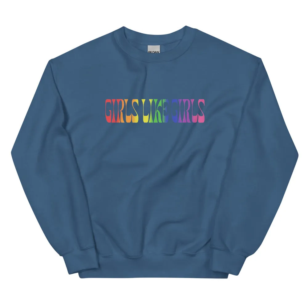 Girls Like Girls Rainbow Sweatshirt