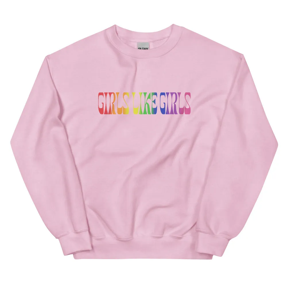 Girls Like Girls Rainbow Sweatshirt