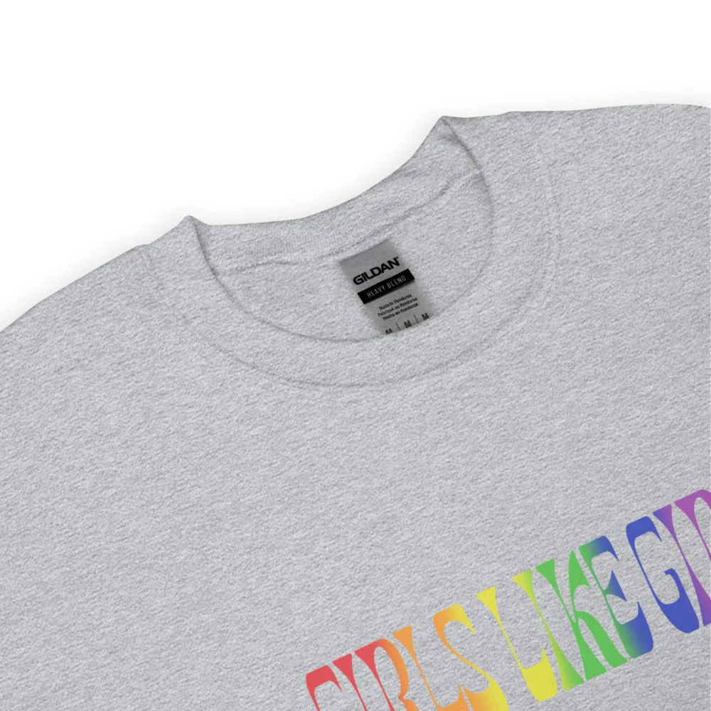 Girls Like Girls Rainbow Sweatshirt