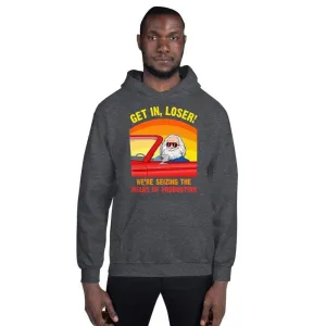 Karl Marx - Get in, Loser - We're seizing the means of production - Hoodie