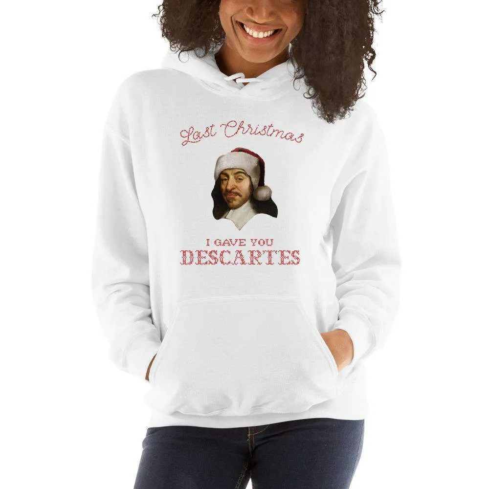 Last Christmas I Gave You Descartes - Hoodie