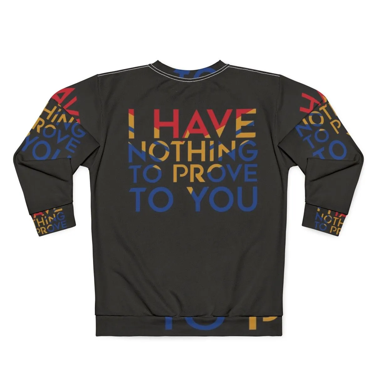 "I Have Nothing to Prove to You" Feminist Captain Marvel Sweatshirt